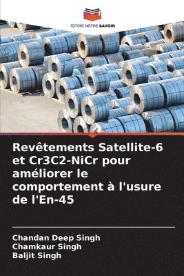 bokomslag Revtements Satellite-6 et Cr3C2-NiCr pour amliorer le comportement  l'usure de l'En-45