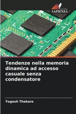 Tendenze nella memoria dinamica ad accesso casuale senza condensatore 1