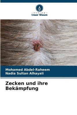 bokomslag Zecken und ihre Bekmpfung