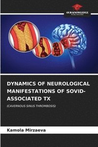 bokomslag Dynamics of Neurological Manifestations of Sovid-Associated TX