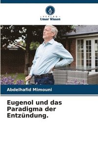 bokomslag Eugenol und das Paradigma der Entzndung.