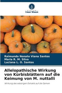 bokomslag Allelopathische Wirkung von Krbisblttern auf die Keimung von M. nuttalli