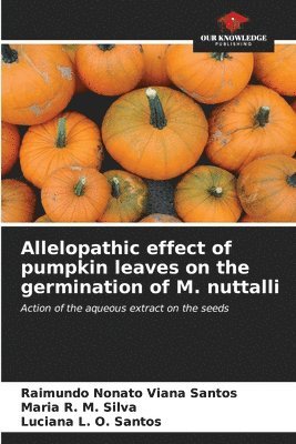 Allelopathic effect of pumpkin leaves on the germination of M. nuttalli 1