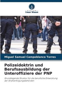 bokomslag Polizeidoktrin und Berufsausbildung der Unteroffiziere der PNP