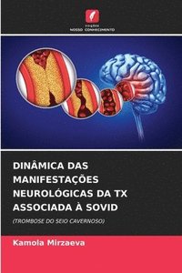 bokomslag Dinmica Das Manifestaes Neurolgicas Da TX Associada  Sovid
