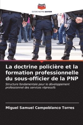 bokomslag La doctrine policire et la formation professionnelle du sous-officier de la PNP