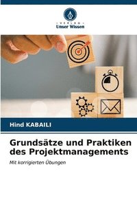 bokomslag Grundstze und Praktiken des Projektmanagements