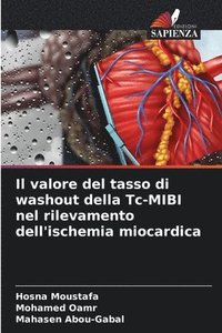 bokomslag Il valore del tasso di washout della Tc-MIBI nel rilevamento dell'ischemia miocardica