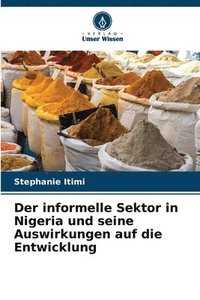 bokomslag Der informelle Sektor in Nigeria und seine Auswirkungen auf die Entwicklung