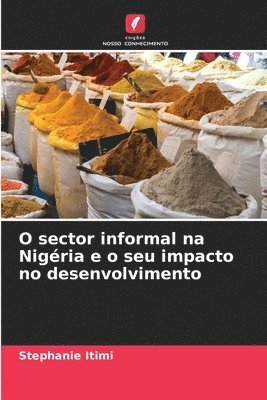 bokomslag O sector informal na Nigria e o seu impacto no desenvolvimento