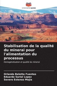 bokomslag Stabilisation de la qualit du minerai pour l'alimentation du processus