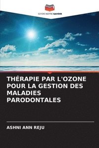 bokomslag Thrapie Par l'Ozone Pour La Gestion Des Maladies Parodontales