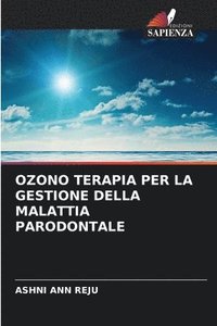 bokomslag Ozono Terapia Per La Gestione Della Malattia Parodontale