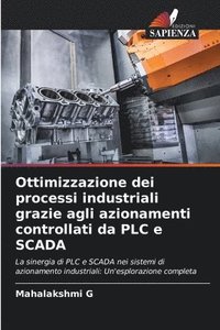 bokomslag Ottimizzazione dei processi industriali grazie agli azionamenti controllati da PLC e SCADA