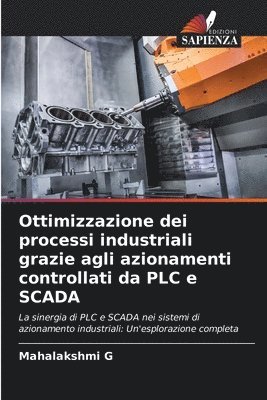 Ottimizzazione dei processi industriali grazie agli azionamenti controllati da PLC e SCADA 1