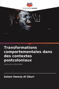 bokomslag Transformations comportementales dans des contextes postcoloniaux