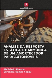 bokomslag Anlise Da Resposta Esttica E Harmnica de Um Amortecedor Para Automveis