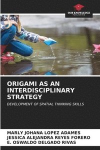 bokomslag Origami as an Interdisciplinary Strategy