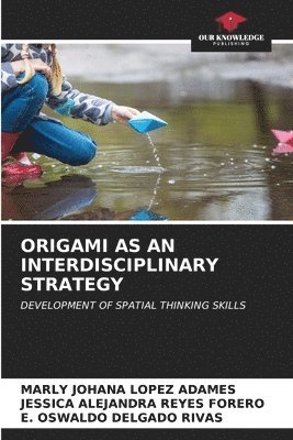 bokomslag Origami as an Interdisciplinary Strategy