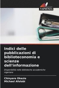 bokomslag Indici delle pubblicazioni di biblioteconomia e scienze dell'informazione