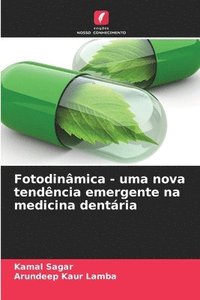 bokomslag Fotodinmica - uma nova tendncia emergente na medicina dentria