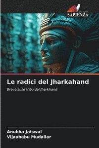bokomslag Le radici del Jharkahand