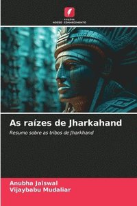 bokomslag As raízes de Jharkahand