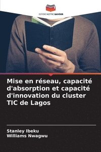 bokomslag Mise en rseau, capacit d'absorption et capacit d'innovation du cluster TIC de Lagos
