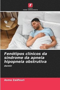 bokomslag Fentipos clnicos da sndrome da apneia hipopneia obstrutiva