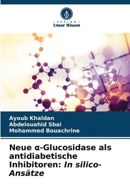 bokomslag Neue &#945;-Glucosidase als antidiabetische Inhibitoren