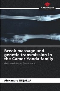 bokomslag Break massage and genetic transmission in the Camer Yanda family