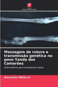 bokomslag Massagem de rutura e transmisso gentica no povo Yanda dos Camares