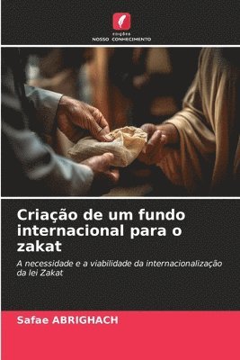 bokomslag Criao de um fundo internacional para o zakat