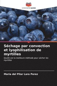 bokomslag Schage par convection et lyophilisation de myrtilles