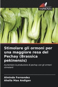 bokomslag Stimolare gli ormoni per una maggiore resa del Pechay (Brassica pekinensis)