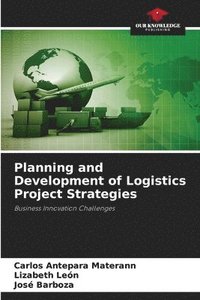 bokomslag Planning and Development of Logistics Project Strategies