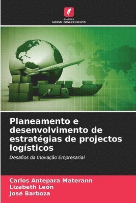 Planeamento e desenvolvimento de estratgias de projectos logsticos 1