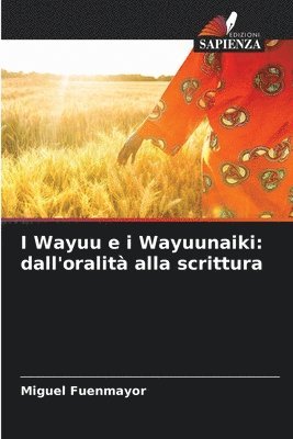 I Wayuu e i Wayuunaiki 1