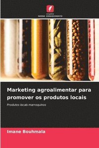 bokomslag Marketing agroalimentar para promover os produtos locais