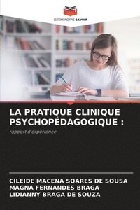 bokomslag La Pratique Clinique Psychopdagogique