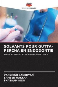 bokomslag Solvants Pour Gutta-Percha En Endodontie