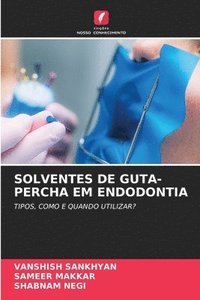 bokomslag Solventes de Guta-Percha Em Endodontia