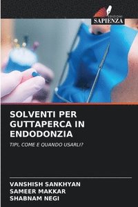 bokomslag Solventi Per Guttaperca in Endodonzia
