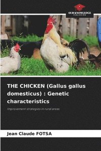 bokomslag THE CHICKEN (Gallus gallus domesticus)