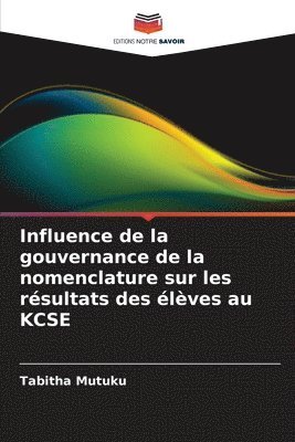 bokomslag Influence de la gouvernance de la nomenclature sur les rsultats des lves au KCSE