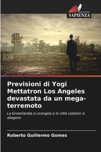 bokomslag Previsioni di Yogi Mettatron Los Angeles devastata da un mega-terremoto