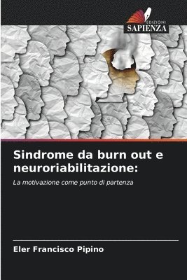 Sindrome da burn out e neuroriabilitazione 1