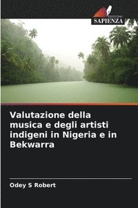 bokomslag Valutazione della musica e degli artisti indigeni in Nigeria e in Bekwarra