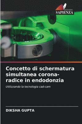 bokomslag Concetto di schermatura simultanea corona-radice in endodonzia