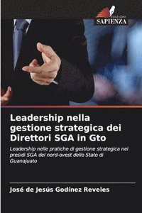 bokomslag Leadership nella gestione strategica dei Direttori SGA in Gto
